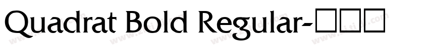Quadrat Bold Regular字体转换